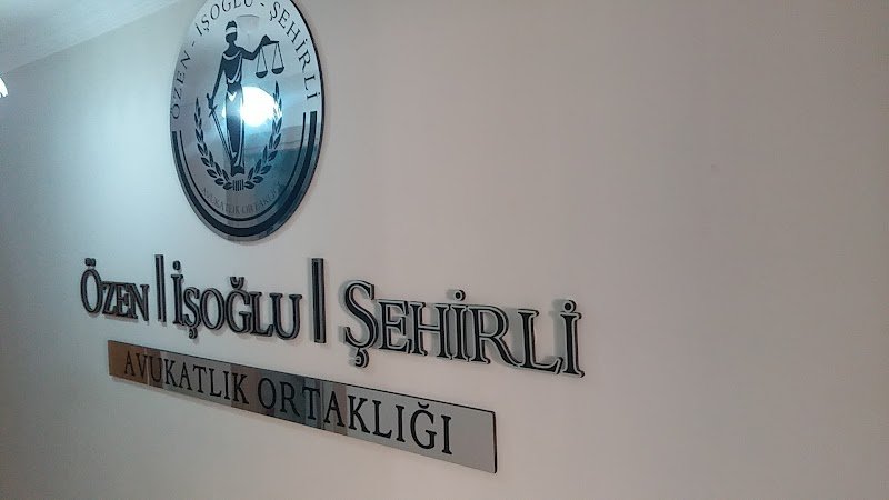 ÖZEN İŞOĞLU ŞEHİRLİ AVUKATLIK ORTAKLIĞI