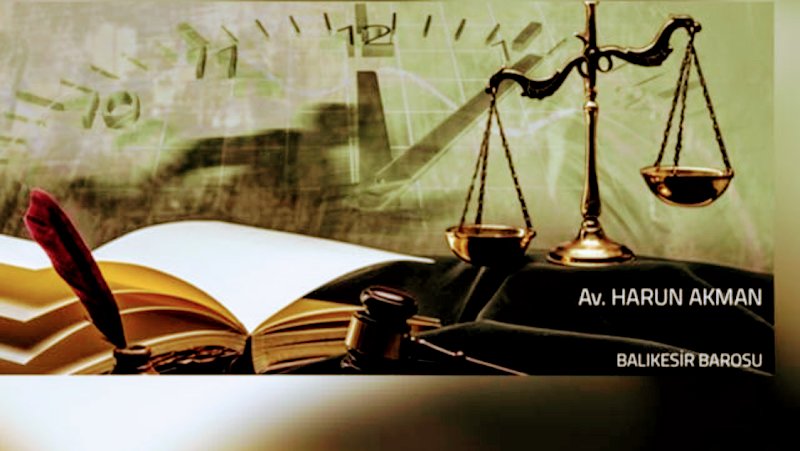 Balıkesir Arabulucu Avukat HARUN AKMAN | Balıkesir İş Avukatı | Balıkesir Tazminat Avukatı | Balıkesir Miras Avukatı