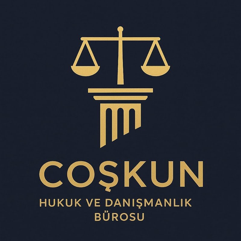 Coşkun Hukuk ve Danışmanlık Bürosu - Av. Hüseyin COŞKUN