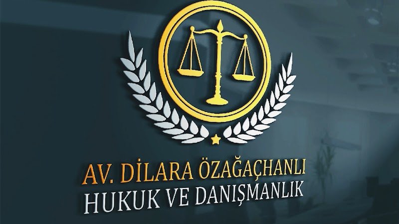 Avukat Dilara Özağaçhanlı Hukuk & Danışmanlık Bürosu