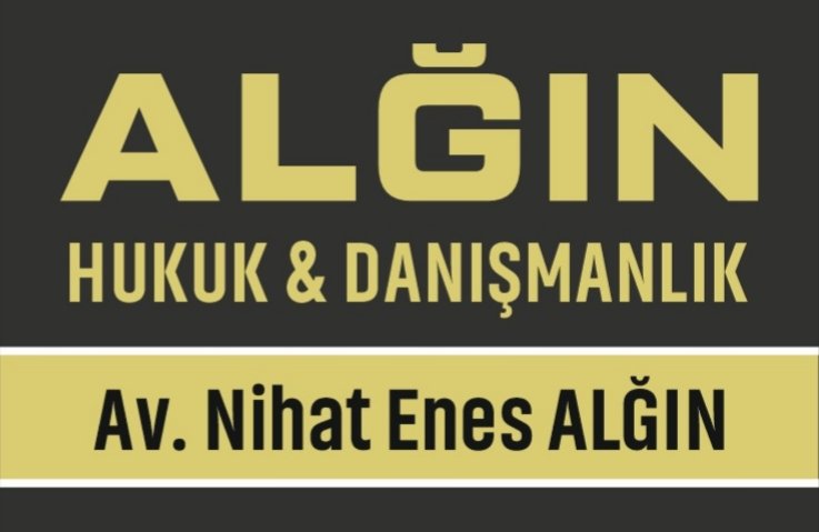 Avukat Nihat Enes Alğın (Alğın Hukuk & Danışmanlık Bürosu)