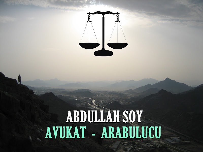 AVUKAT - ARABULUCU ABDULLAH SOY