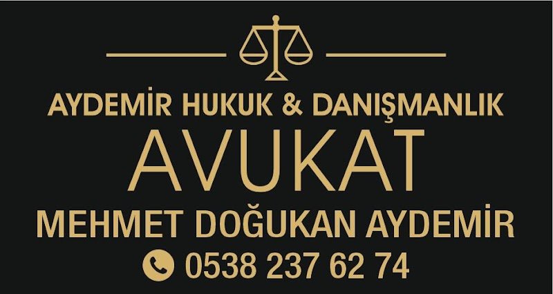 AYDEMİR HUKUK-Avukat Mehmet Doğukan AYDEMİR