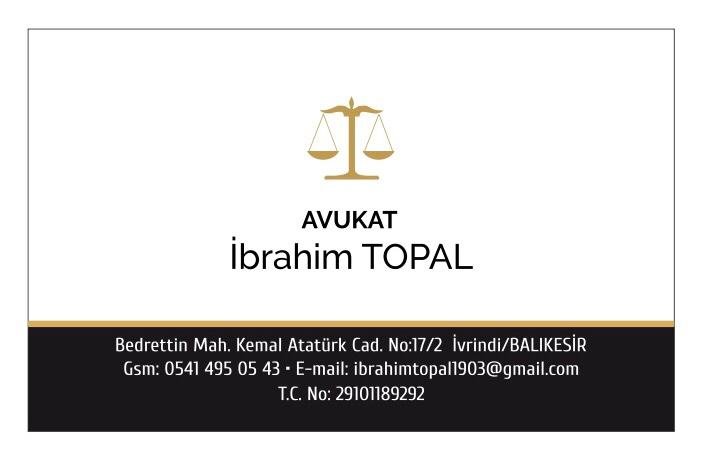 AVUKAT İBRAHİM TOPAL HUKUK VE DANIŞMANLIK BÜROSU