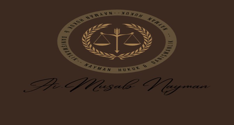 YNÇ Hukuk & Danışmanlık | Av. Musab NAYMAN