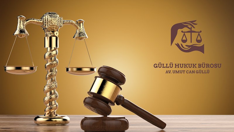 Güllü Hukuk Bürosu - Avukat Umut Can GÜLLÜ
