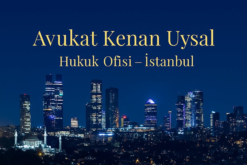 Avukat Kenan Uysal Hukuk Ofisi
