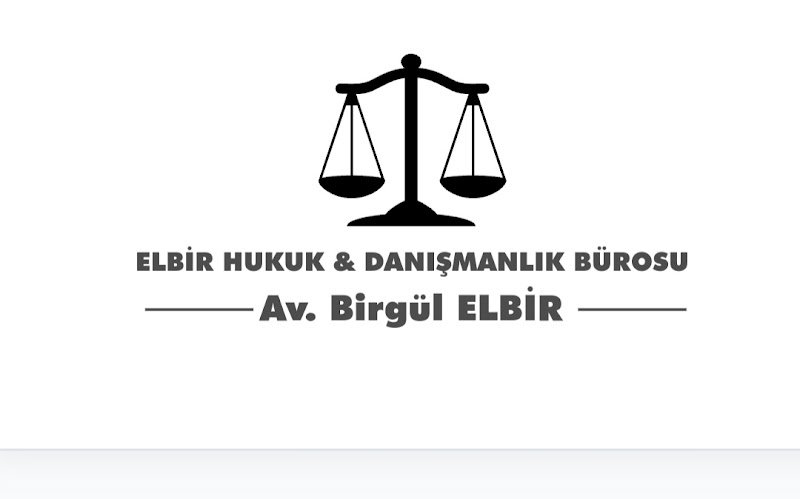 ELBİR Hukuk & Danışmanlık Bürosu Av. Birgül ELBİR