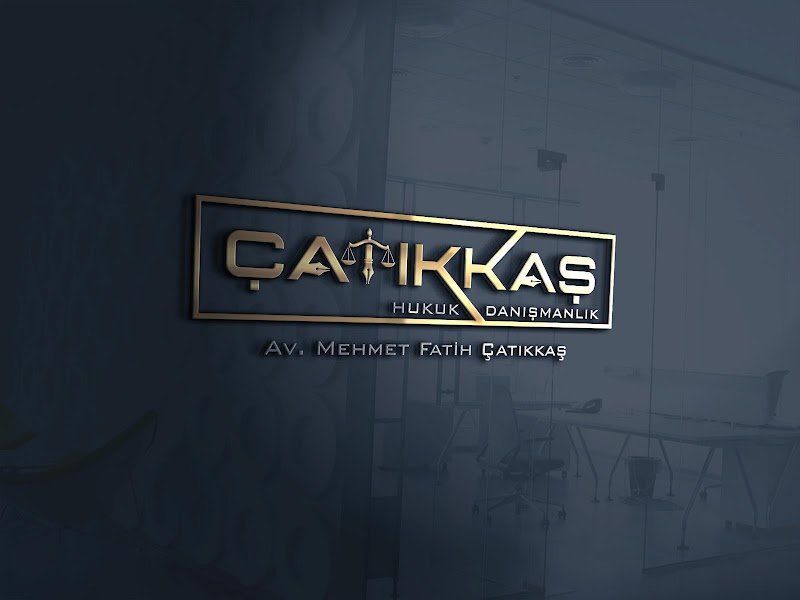 Çatıkkaş Hukuk Bürosu Avukat Mehmet Fatih ÇATIKKAŞ