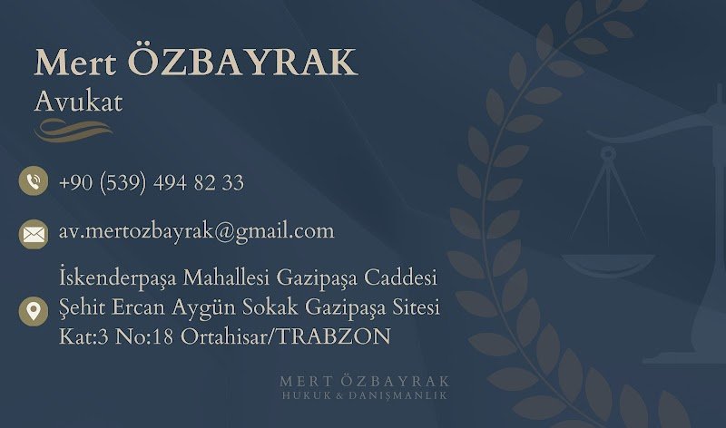 Trabzon Avukat MERT ÖZBAYRAK-Trabzon Boşanma Avukatı,Ceza Avukatı,İş Avukatı,Miras Avukatı,Gayrimenkul Avukatı,Kira Avukatı,