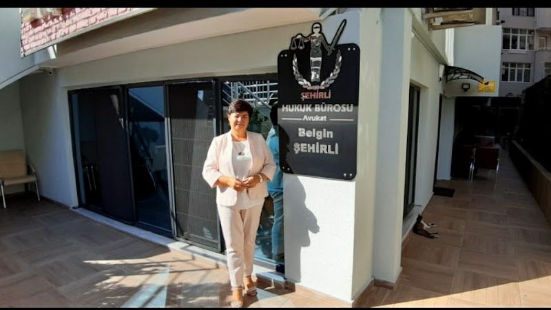 ŞEHİRLİ HUKUK BÜROSU AVUKAT BELGİN ŞEHİRLİ