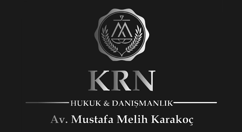 KRN Hukuk ve Danışmanlık - Av.Mustafa Melih Karakoç