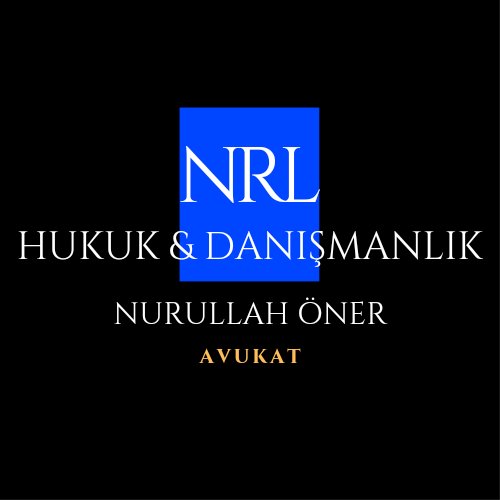NRL HUKUK& DANIŞMANLIK Av. Nurullah ÖNER