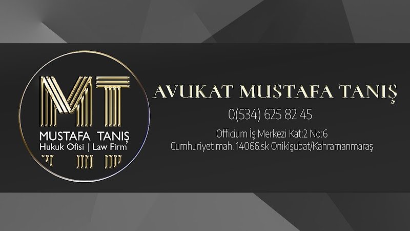 Av.Mustafa TANIŞ Hukuk & Danışmanlık | Kahramanmaraş Avukat