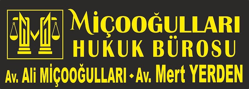 MİÇOOĞULLARI HUKUK BÜROSU