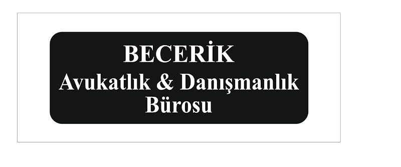 Av. Bulut BECERİK ( BECERİK AVUKATLIK & DANIŞMANLIK )